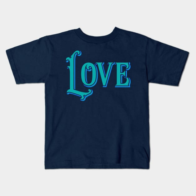 Love Victorian Typography Kids T-Shirt by letnothingstopyou